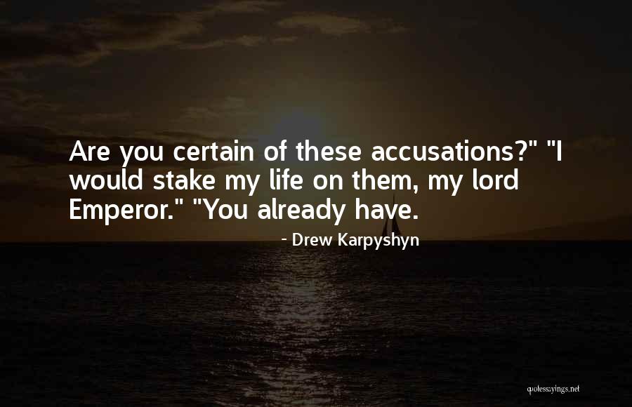 Accusations Quotes By Drew Karpyshyn Accusations Quotes By Drew Karpyshyn