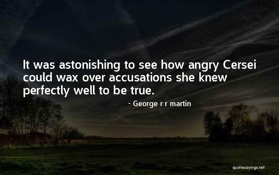 Accusations Quotes By George R R Martin Accusations Quotes By George R R Martin
