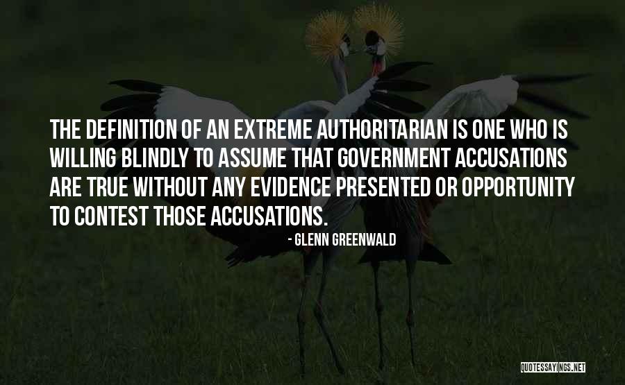 Accusations Quotes By Glenn Greenwald Accusations Quotes By Glenn Greenwald