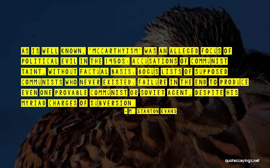 Accusations Quotes By M. Stanton Evans Accusations Quotes By M. Stanton Evans