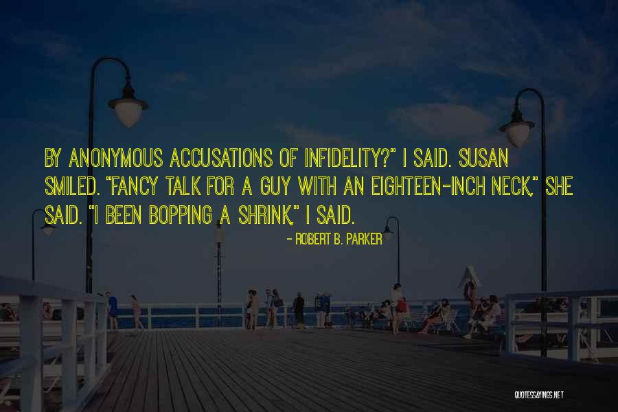 Accusations Quotes By Robert B. Parker Accusations Quotes By Robert B. Parker