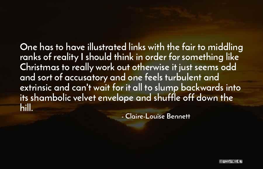 Accusatory Quotes By Claire-Louise Bennett Accusatory Quotes By Claire-Louise Bennett