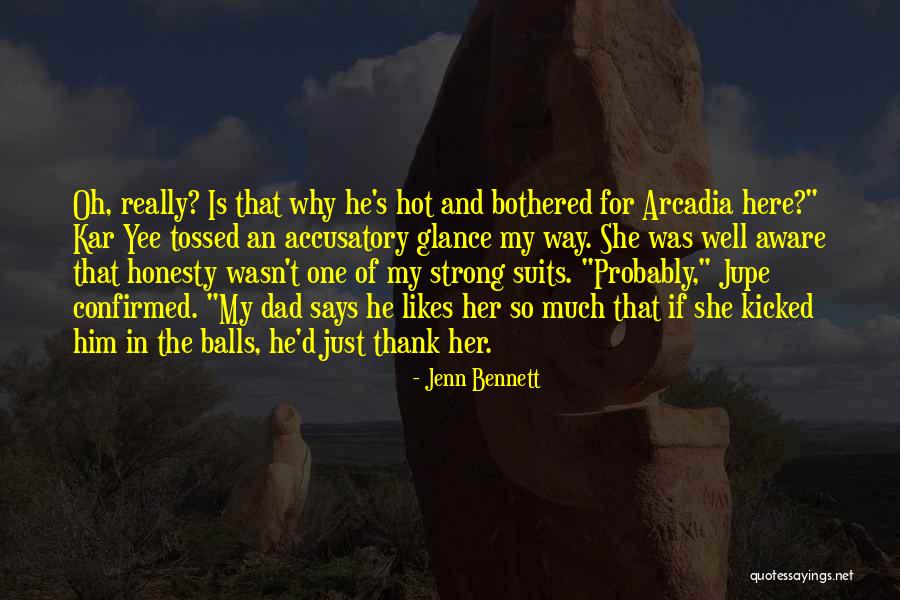 Accusatory Quotes By Jenn Bennett