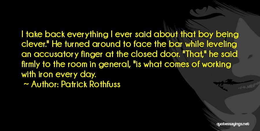 Accusatory Quotes By Patrick Rothfuss