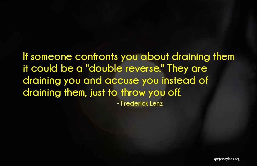 Accuse Quotes By Frederick Lenz