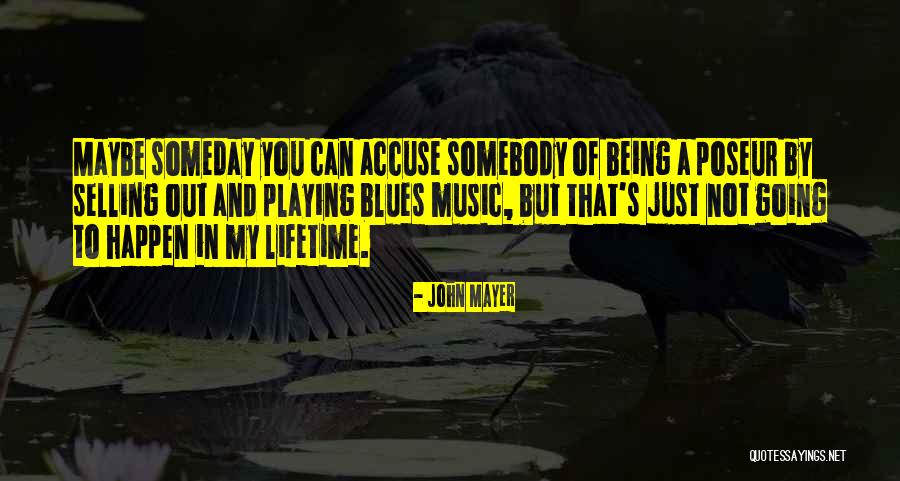 Accuse Quotes By John Mayer