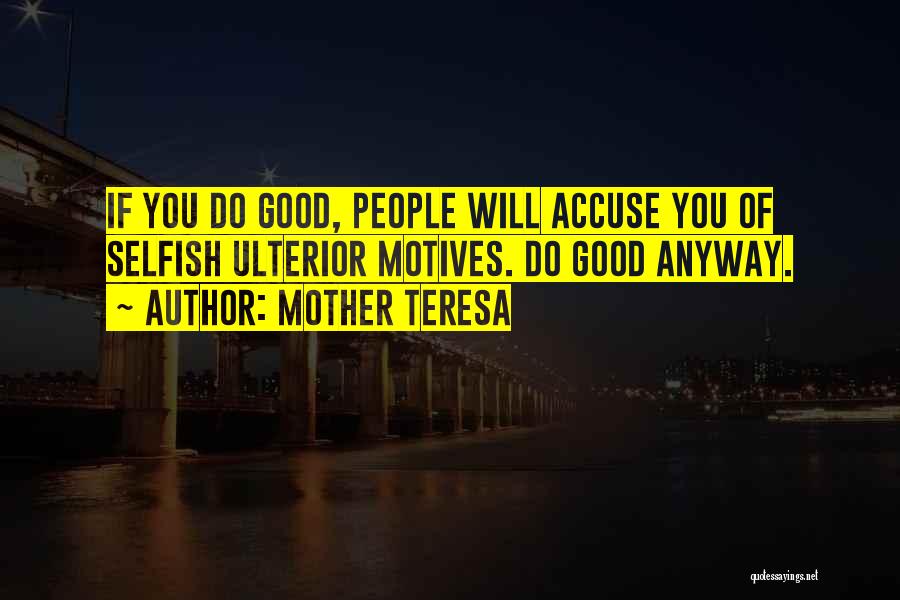 Accuse Quotes By Mother Teresa