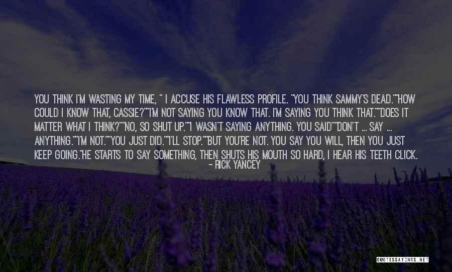 Accuse Quotes By Rick Yancey