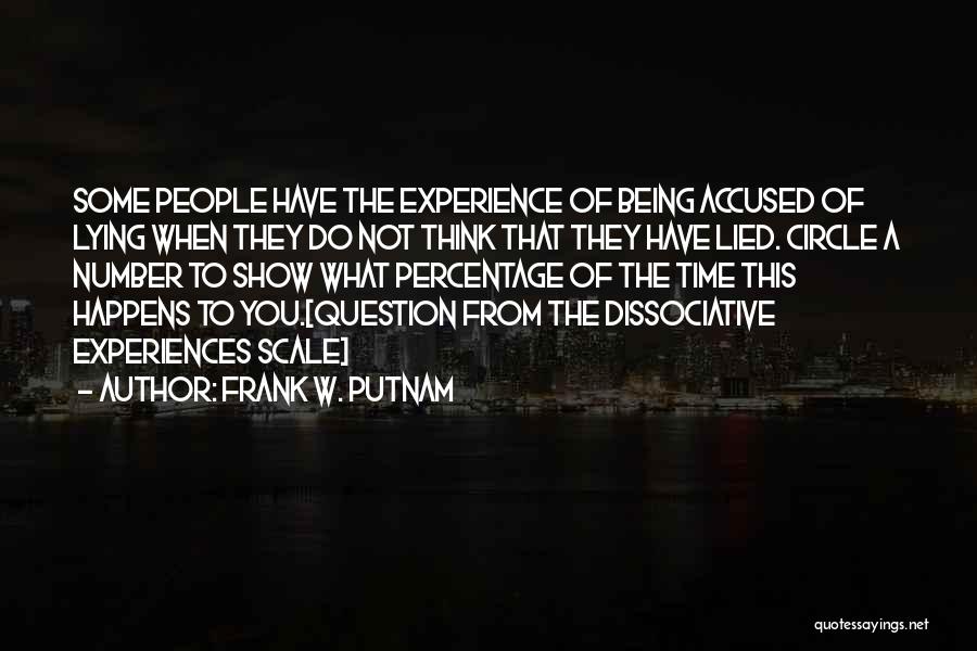Accused Of Lying Quotes By Frank W. Putnam