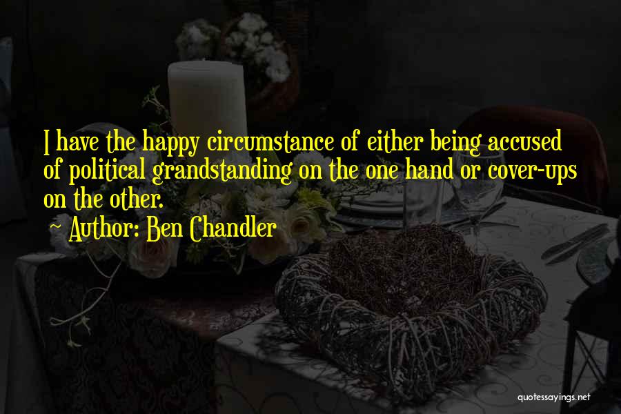 Accused Quotes By Ben Chandler