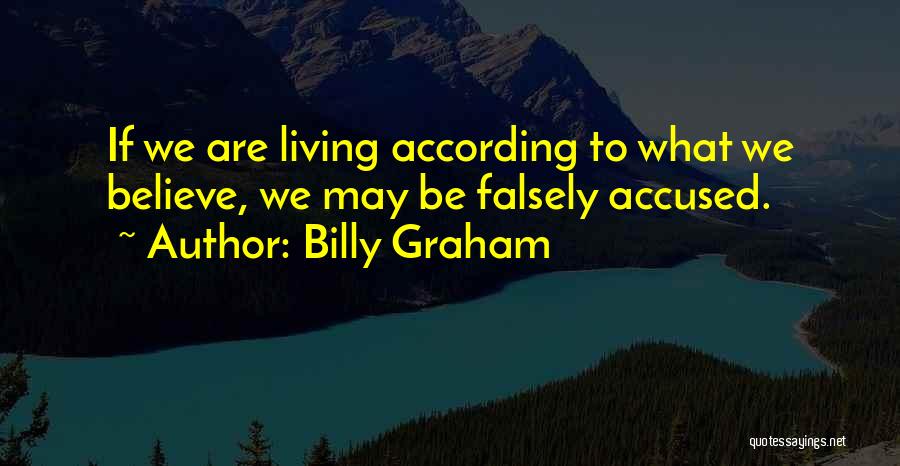 Accused Quotes By Billy Graham