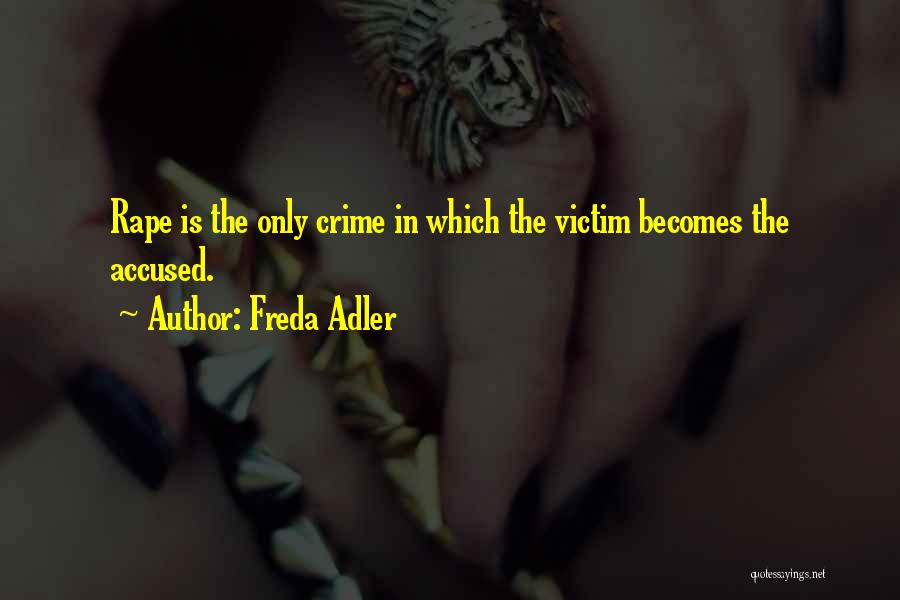 Accused Quotes By Freda Adler
