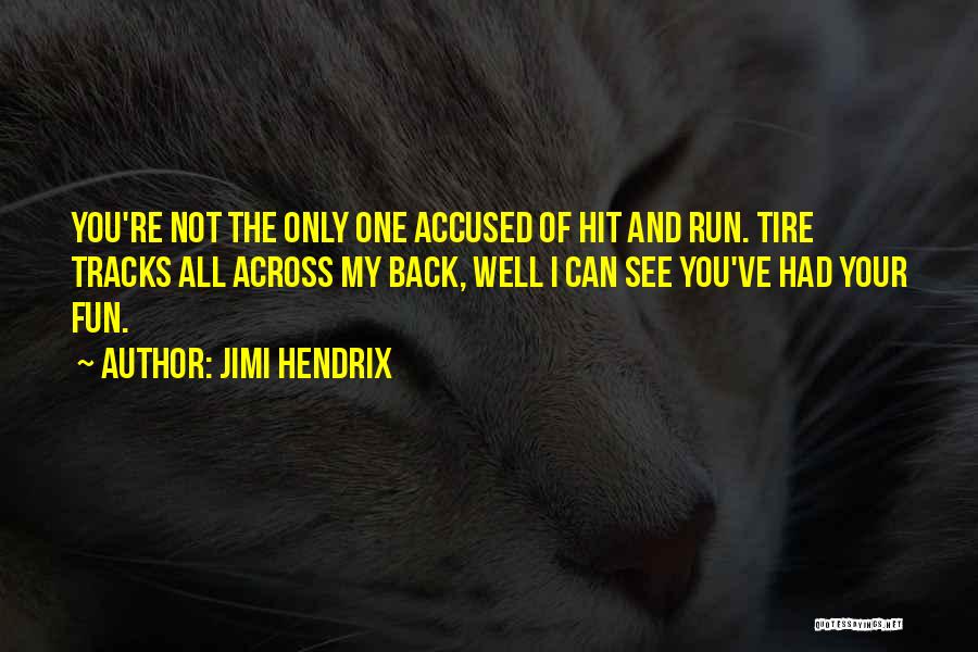 Accused Quotes By Jimi Hendrix