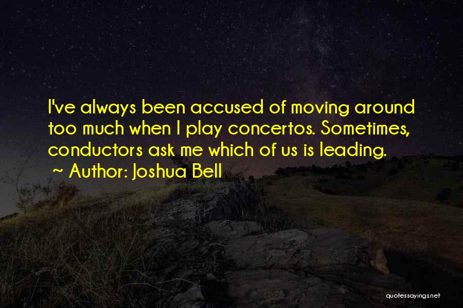 Accused Quotes By Joshua Bell