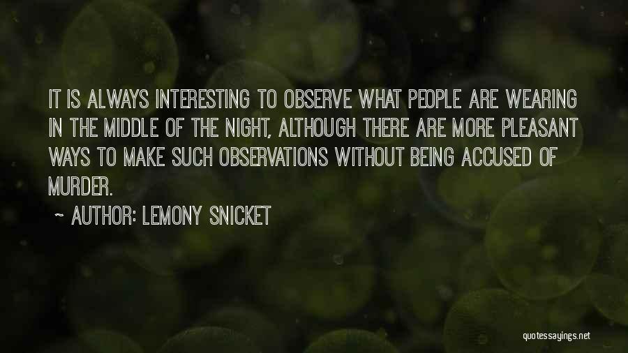 Accused Quotes By Lemony Snicket