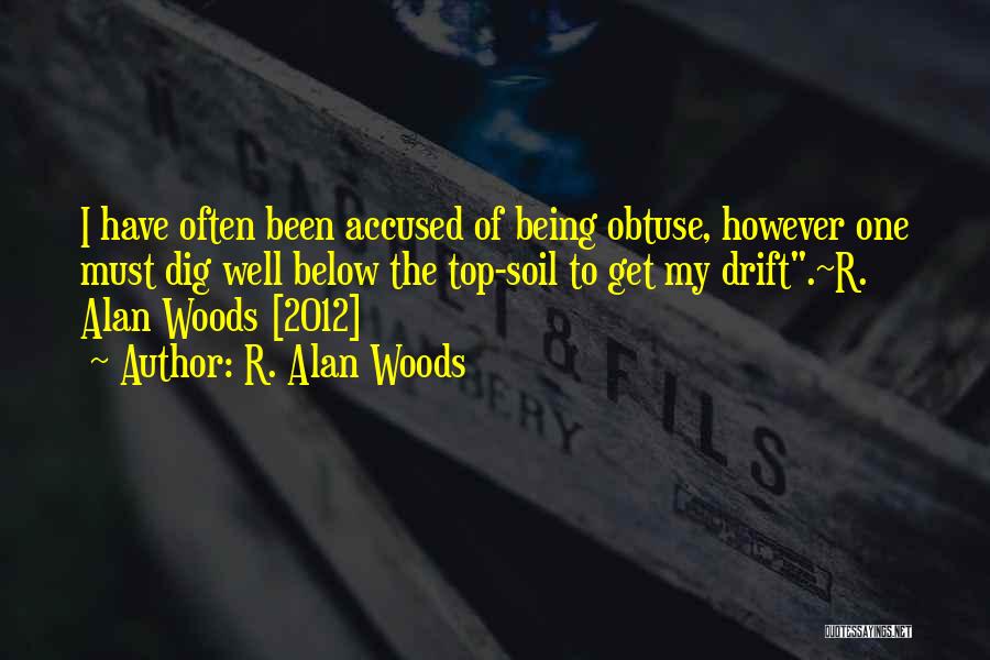 Accused Quotes By R. Alan Woods