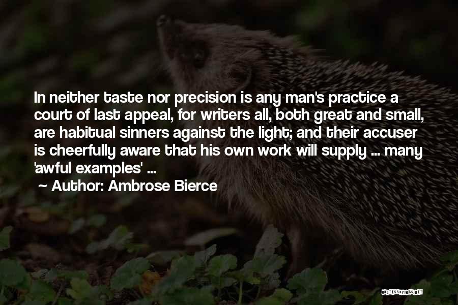 Accuser Quotes By Ambrose Bierce