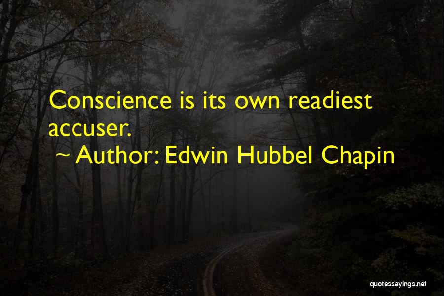 Accuser Quotes By Edwin Hubbel Chapin