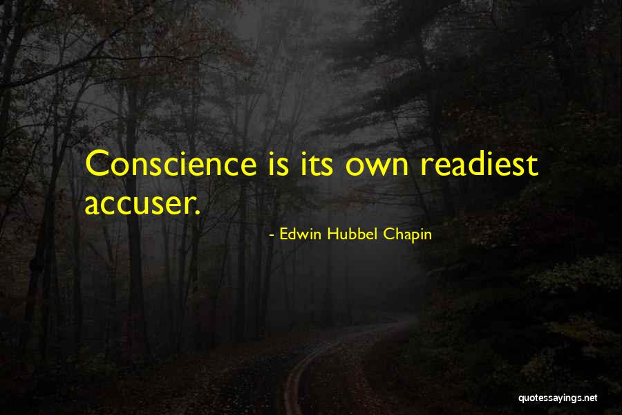 Accuser Quotes By Edwin Hubbel Chapin