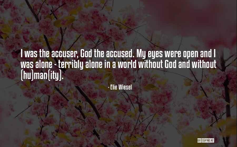 Accuser Quotes By Elie Wiesel