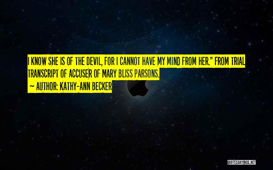 Accuser Quotes By Kathy-Ann Becker
