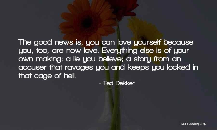 Accuser Quotes By Ted Dekker