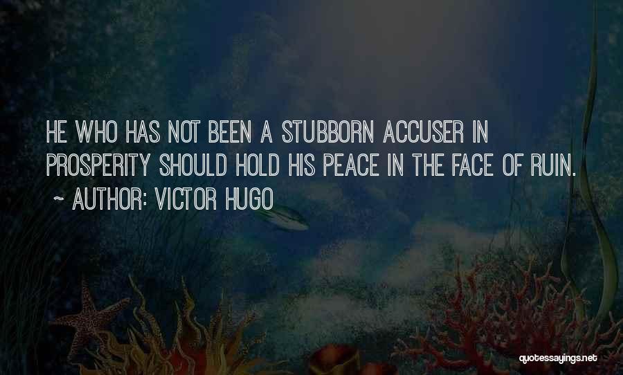 Accuser Quotes By Victor Hugo