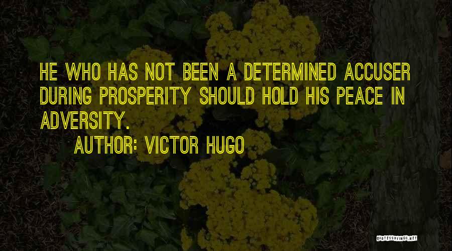 Accuser Quotes By Victor Hugo