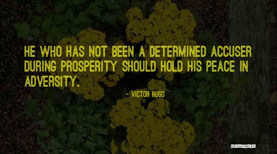 Accuser Quotes By Victor Hugo