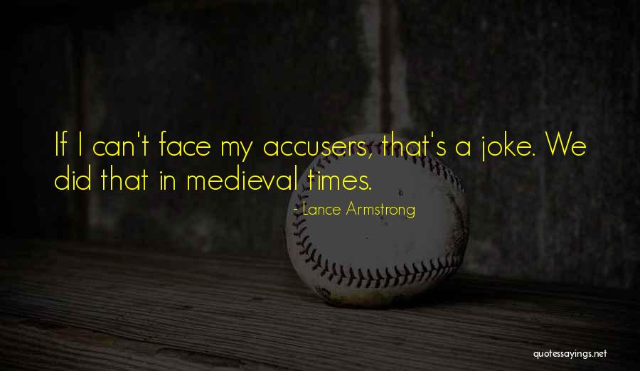 Accusers Quotes By Lance Armstrong Accusers Quotes By Lance Armstrong