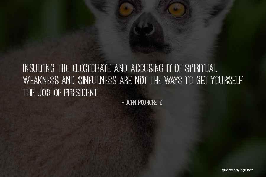 Accusing Quotes By John Podhoretz Accusing Quotes By John Podhoretz