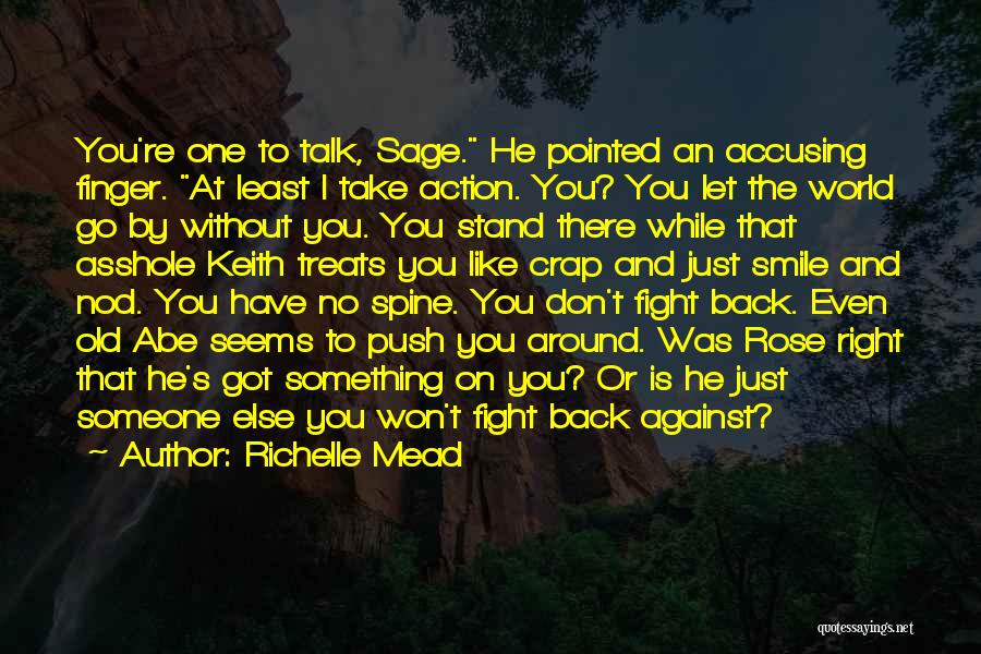 Accusing Someone Quotes By Richelle Mead