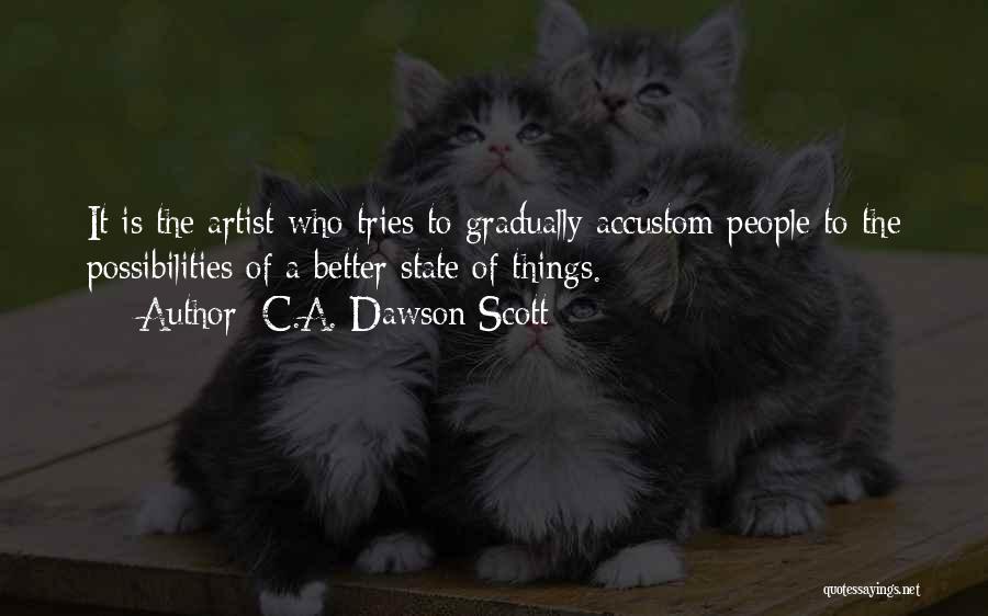 Accustom Quotes By C.A. Dawson Scott