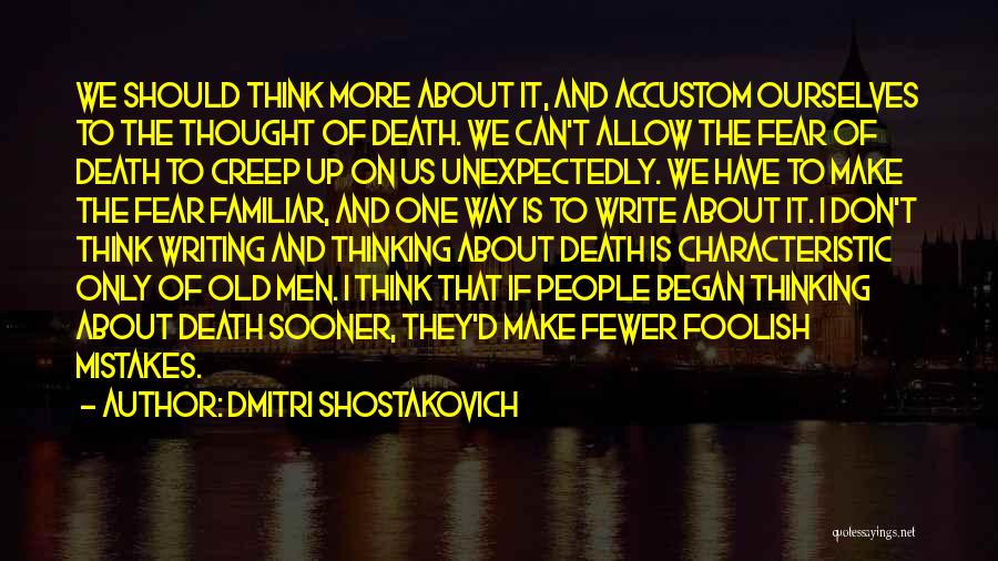 Accustom Quotes By Dmitri Shostakovich