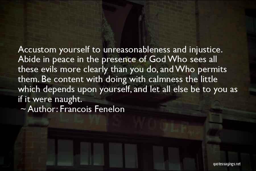 Accustom Quotes By Francois Fenelon