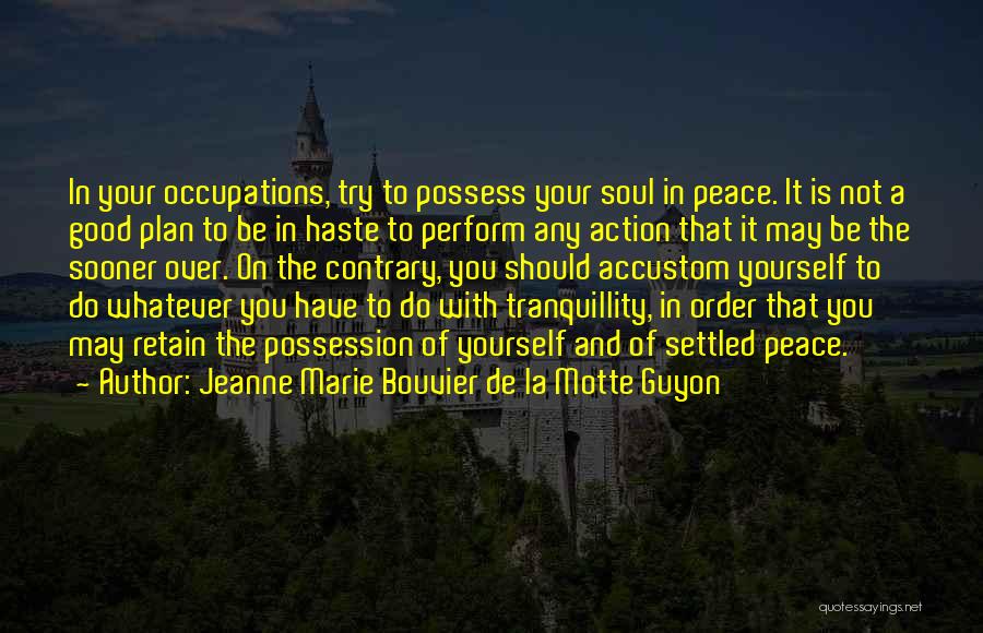 Accustom Quotes By Jeanne Marie Bouvier De La Motte Guyon