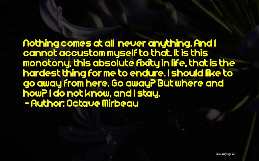 Accustom Quotes By Octave Mirbeau