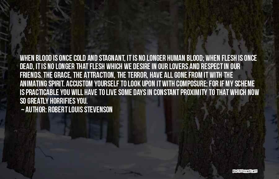Accustom Quotes By Robert Louis Stevenson