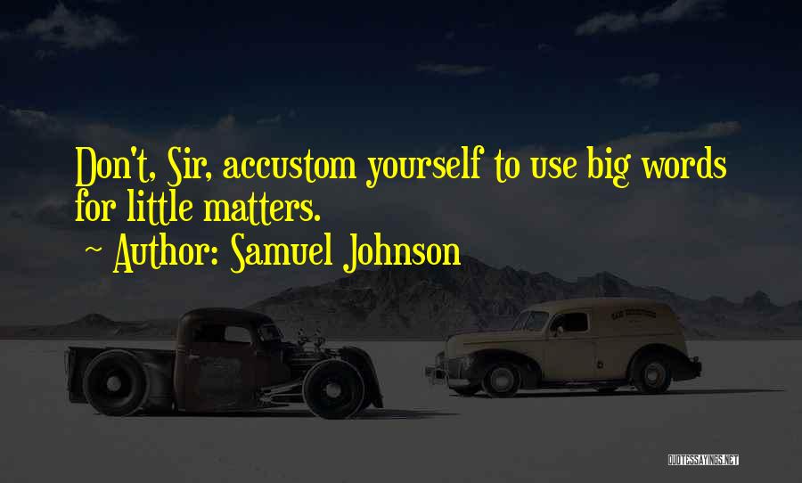 Accustom Quotes By Samuel Johnson