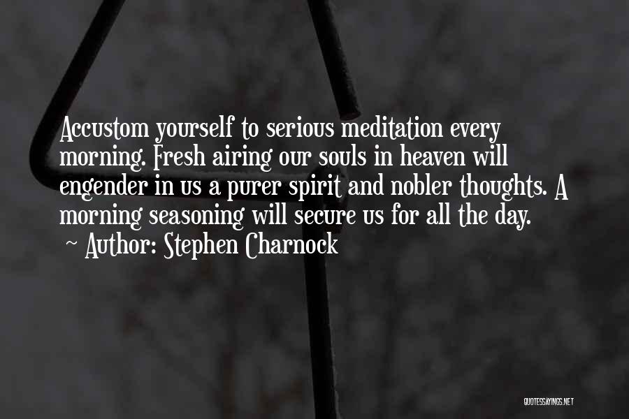 Accustom Quotes By Stephen Charnock