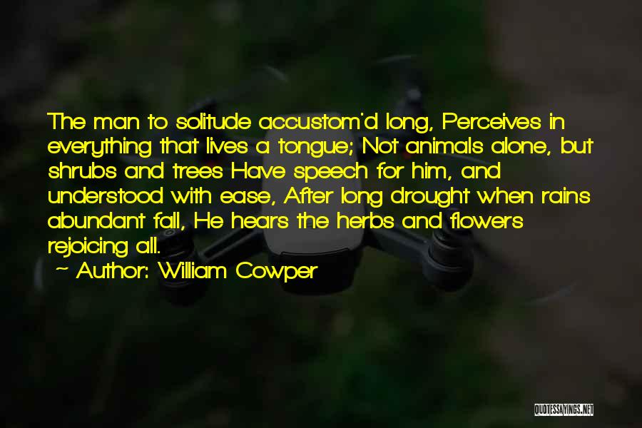 Accustom Quotes By William Cowper