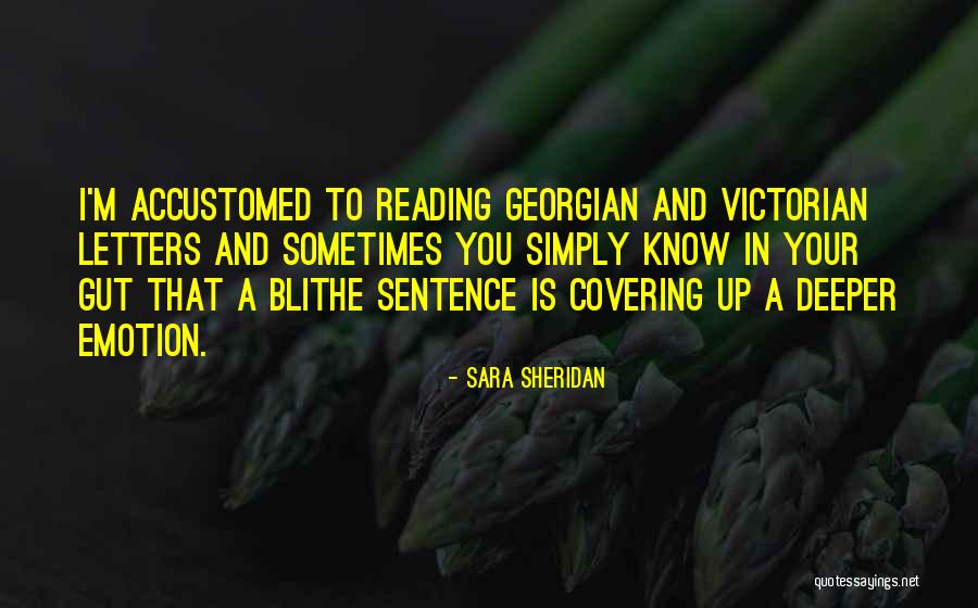 Accustomed In A Sentence Quotes By Sara Sheridan Accustomed In A Sentence Quotes By Sara Sheridan