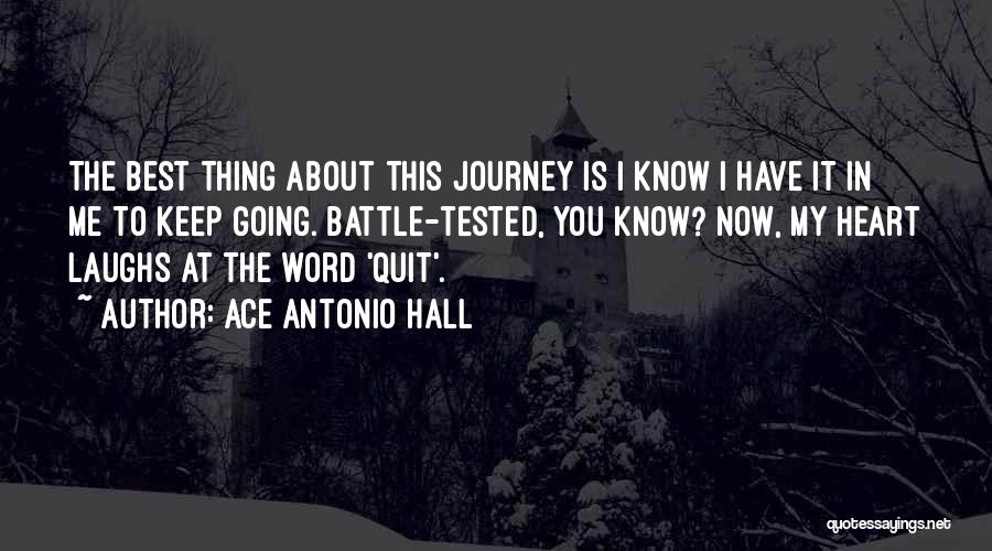 Ace Antonio Hall Quotes 1368421