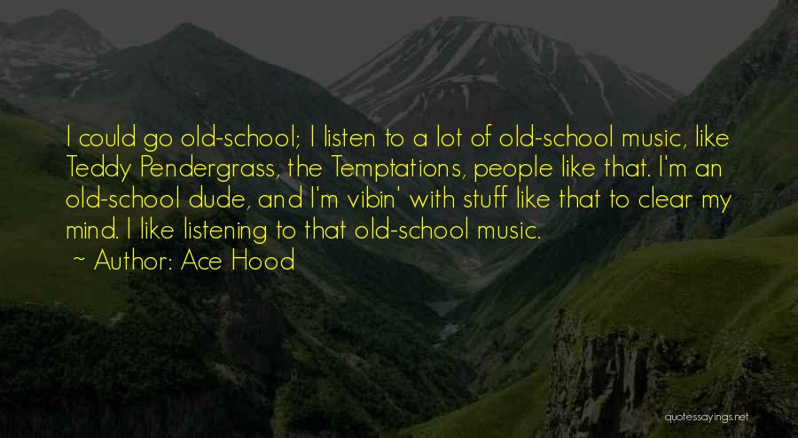 Ace Hood Quotes 1639191