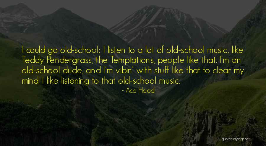 Ace Hood Quotes 1639191