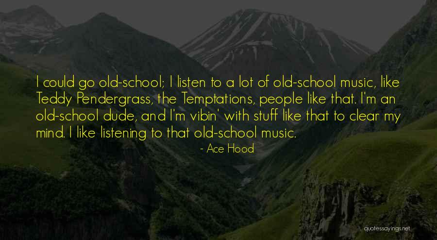 Ace Hood Quotes 1639191