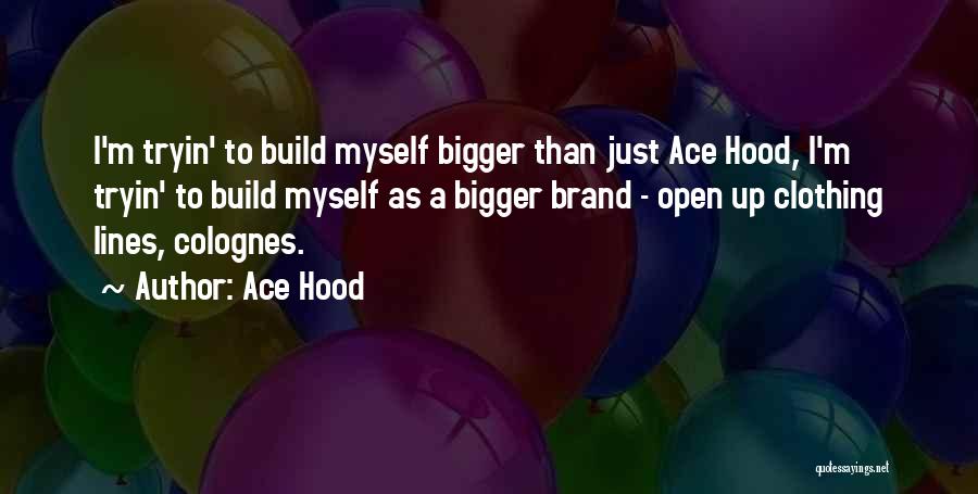 Ace Hood Quotes 377534