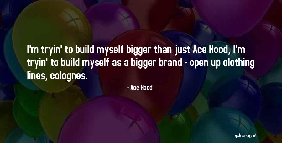 Ace Hood Quotes 377534