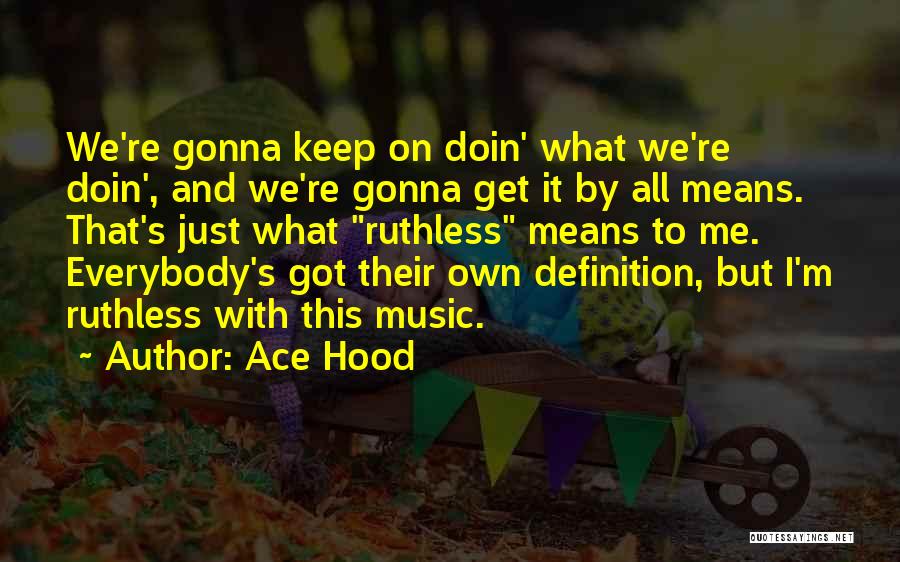 Ace Hood Quotes 387589