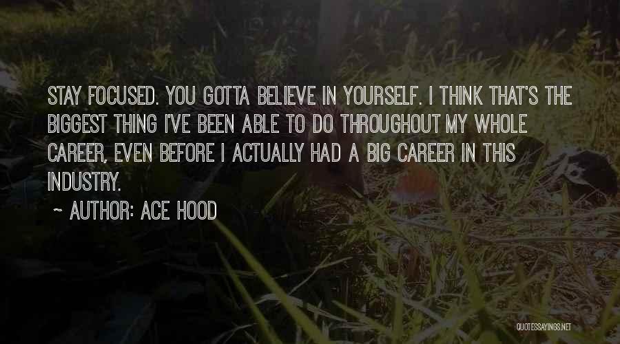Ace Hood's Quotes By Ace Hood